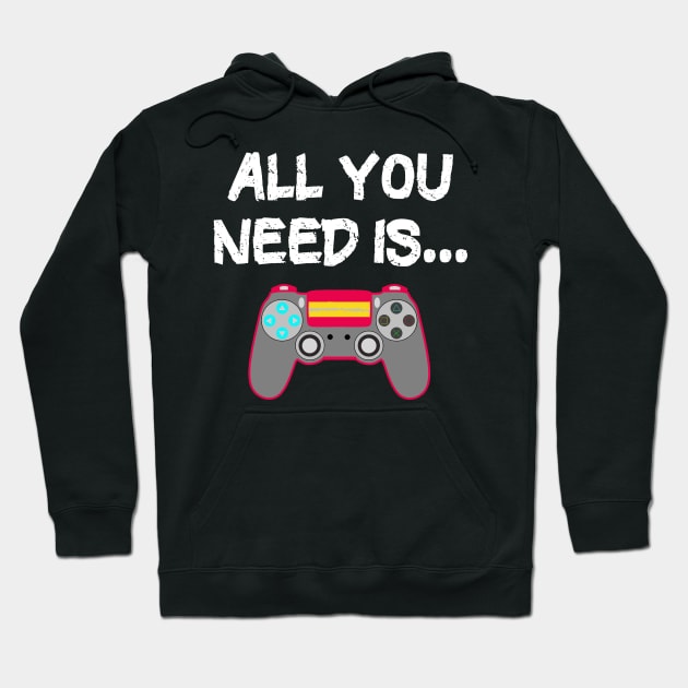 All You Need is... the latest Video Game T Hoodie by PlanetMonkey